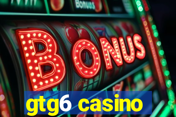 gtg6 casino